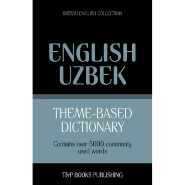 Theme-based dictionary British English-Uzbek - 5000 words