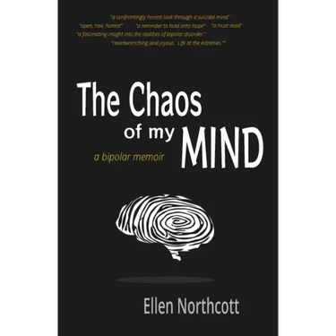 The Chaos of My Mind: a bipolar memoir