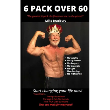 6 Pack Over 60: The Greatest 6 Pack Abs Course On The Planet!