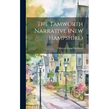 The Tamworth Narrative (New Hampshire)