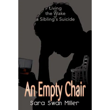 An Empty Chair: Living in the Wake of a Sibling's Suicide