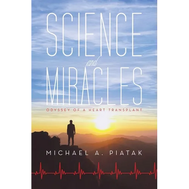 Science and Miracles: Odyssey of a Heart Transplant