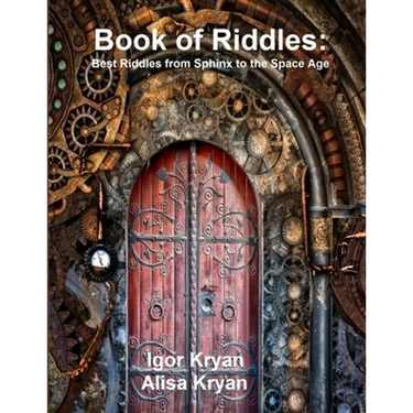 Book of Riddles: Best Riddles from Sphinx to the Space Age