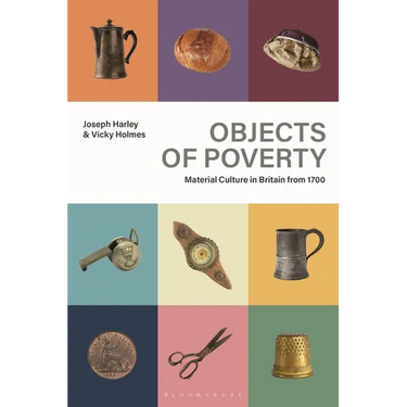 Objects of Poverty: Material Culture in Britain from 1700