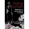 Being Human: Reflections on mental distress in society