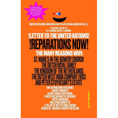 !LETTER TO THE UNITED NATIONS! !REPARATIONS NOW! The Many Reasons Why: St. Mark's-in-the-Bowery Church, The Dutch Royal Family, The Kingdom of the Net