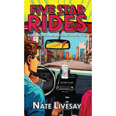 Five Star Rides: #Uberprotips and Rideshare from A to Z
