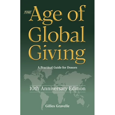 The Age of Global Giving (10th Anniversary Edition): A Practical Guide for Donors