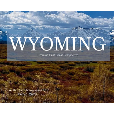 Wyoming From an East Coast Perspective