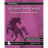SQL Server Tuning Scripts: Performance Optimization Secrets