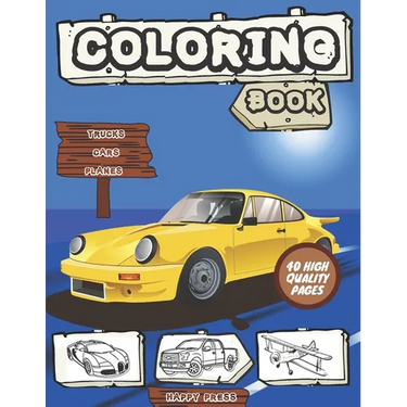 Trucks Cars Planes Coloring Book: Fun Activity Books for Kids Boys Girls Toddlers ages 2-4 4-8 40 high quality pages