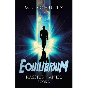 Equilibrium: Kassius Kanex, Book 3