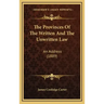 The Provinces Of The Written And The Unwritten Law: An Address (1889)