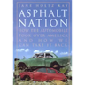 Asphalt Nation: How the Automobile Took Over America and How We Can Take It Back