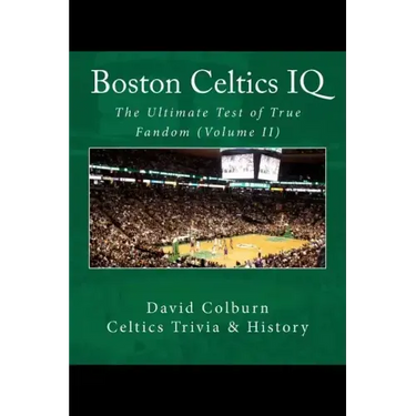 Boston Celtics IQ: The Ultimate Test of True Fandom