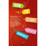 How to Start a 501(C)(3) Nonprofit: Step-By-Step Guide To Legally Start, Grow and Run Your Own Non Profit in as Little as 30 Days