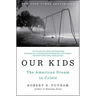 Our Kids: The American Dream in Crisis