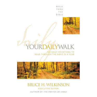 Your Daily Walk: 365 Daily Devotions to Read Through the Bible in a Year (a 365-Day Devotional)
