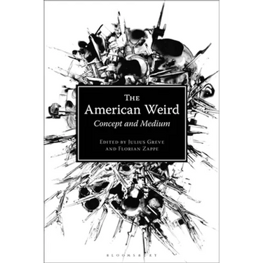 The American Weird: Concept and Medium