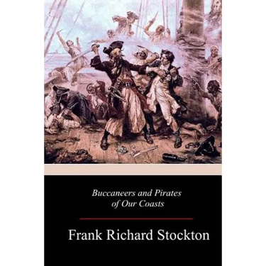 Buccaneers and Pirates of Our Coasts