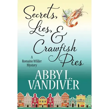 Secrets, Lies, & Crawfish Pies