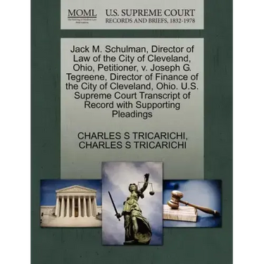 Jack M. Schulman, Director of Law of the City of Cleveland, Ohio, Petitioner, V. Joseph G. Tegreene, Director of Finance of the City of Cleveland, Ohi