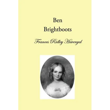 Ben Brightboots: and other True Stories, Hymns, and Music