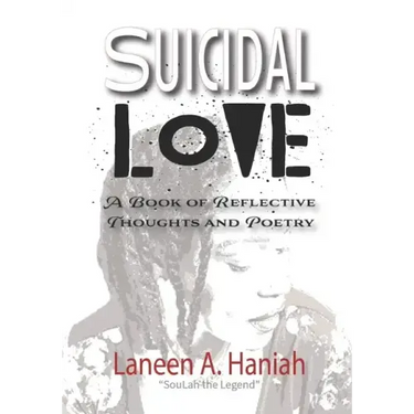 Suicidal Love: A Book of Reflective Thoughts and Poetry