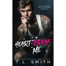 Heartbreak Me