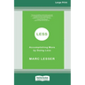 Less: Accomplishing More by Doing Less (16pt Large Print Edition)