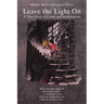 Leave the Light On: A True Story of Crime and Redemption