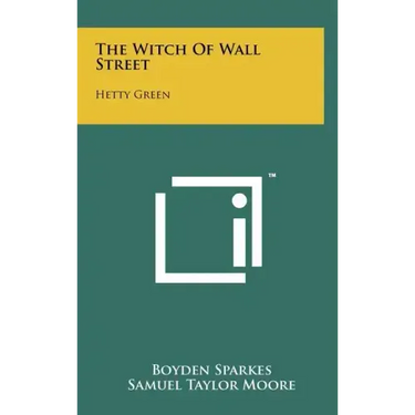 The Witch Of Wall Street: Hetty Green