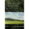 Homiletical Theology in Action: The Unfinished Theological Task of Preaching