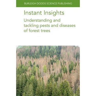 Instant Insights: Understanding and Tackling Pests and Diseases of Forest Trees