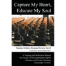Capture My Heart, Educate My Soul: A Training and Reflection Manual for Faculty of Developmental English Students and Faculty Teaching Gatekeeper Cour