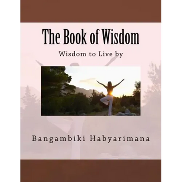 The Book of Wisdom: Wisdom to Live by