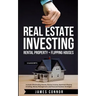 Real Estate Investing: Rental Property + Flipping Houses (2 Manuscripts): Includes Wholesaling Homes, Passive Income, Apartment Buying & Sell