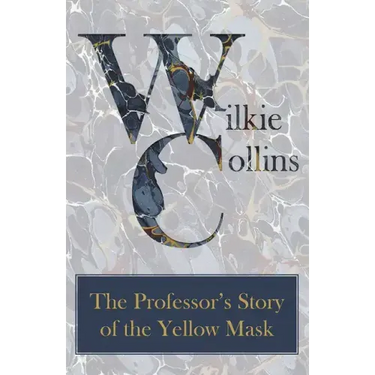 The Professor's Story of the Yellow Mask