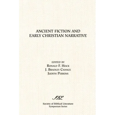 Ancient Fiction and Early Christian Narrative