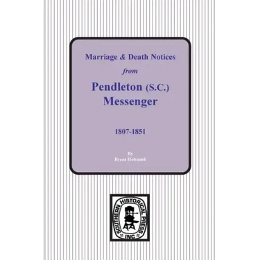Marriage & Death Notices from Pendleton Messenger, 1807-1851