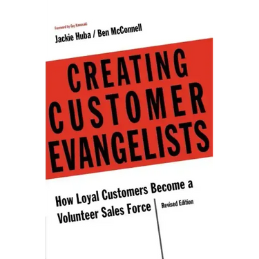 Creating Customer Evangelists