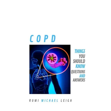 Copd: Things you should know (Questions and Answers)