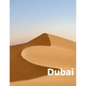 Dubai: Coffee Table Photography Travel Picture Book Album Of A United Arab Emirates Country And UAE City In The Middle East Large Size Photos Cover