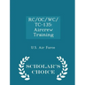 Rc/Oc/Wc/Tc-135: Aircrew Training - Scholar's Choice Edition