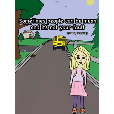 Sometimes people can be mean and it's not your fault