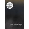Hours From the Night - A Collection of Nocturnal Essays