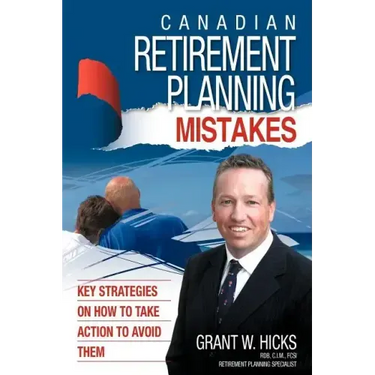 Canadian Retirement Planning Mistakes: 49 Key Strategies on How to Take Action to Avoid Them