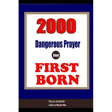 2000 Super Deliverance Prayers Against Witchcraft Attacks for First Born: Daily Devotional for Teen and Adult