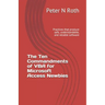 The Ten Commandments of VBA for Microsoft Access Newbies: Practices that produce safe, understandable, and reliable software