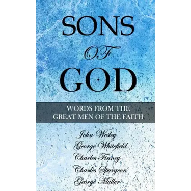 Sons of God: Words from the Great Men of the Faith